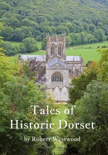 Beispielbild fr Tales of Historic Dorset zum Verkauf von Reuseabook