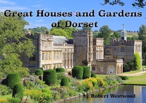 Beispielbild fr Great Houses and Gardens of Dorset zum Verkauf von WorldofBooks