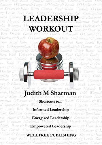 Imagen de archivo de Leadership Workout: Shortcuts To. Informed Leadership Energised Leadership Empowered Leadership a la venta por MusicMagpie