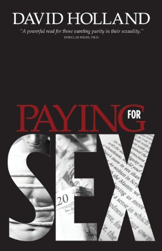 Beispielbild fr Paying for Sex: The Spiritual Implications of Your Sex Life and Mine zum Verkauf von WorldofBooks