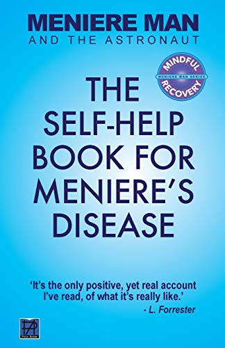 Imagen de archivo de Meniere Man And The Astronaut: The Self-Help Book For Meniere's Disease a la venta por ThriftBooks-Atlanta