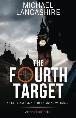 Stock image for The Fourth Target: An Architect Thriller: Volume 4 (The Architect) for sale by Revaluation Books