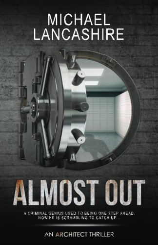 Stock image for Almost Out: An Architect Thriller: Volume 5 (The Architect) for sale by Revaluation Books