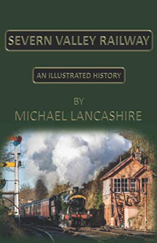9780992813086: Severn Valley Railway: An Illustrated History