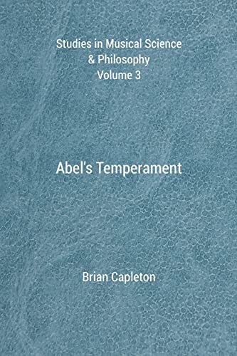 Stock image for Abel's Temperament (Studies in Musical Science & Philosophy) for sale by Lucky's Textbooks