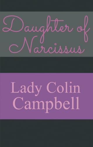 Stock image for Daughter of Narcissus: A Familys Struggle to Survive Their Mothers Narcissistic Personality Disorder for sale by KuleliBooks