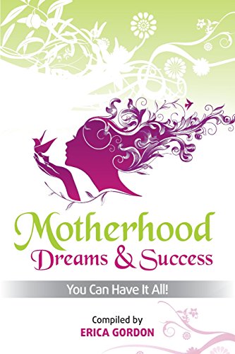 Stock image for Motherhood - Dreams & Success Gordon, Erica for sale by Ocean Books
