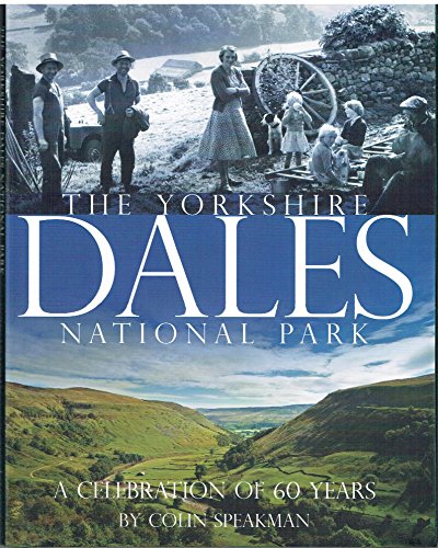 Stock image for The Yorkshire Dales: A 60th Anniversary Celebration of the National Park for sale by WorldofBooks