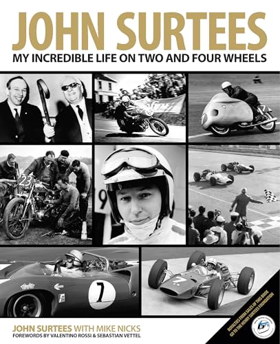 9780992820923: John Surtees: My Incredible Life on Two and Four Wheels
