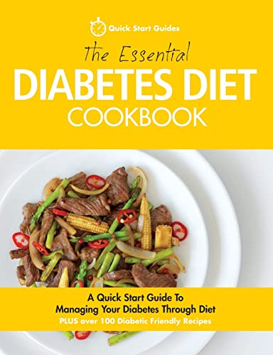 Stock image for The Essential Diabetes Diet Cookbook: A Quick Start Guide To Managing Your Diabetes Through Diet for sale by WorldofBooks