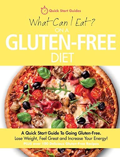 Imagen de archivo de What Can I Eat On A Gluten-Free Diet?: A Quick Start Guide To Going Gluten-Free. Lose Weight, Feel Great and Increase Your Energy! a la venta por Half Price Books Inc.