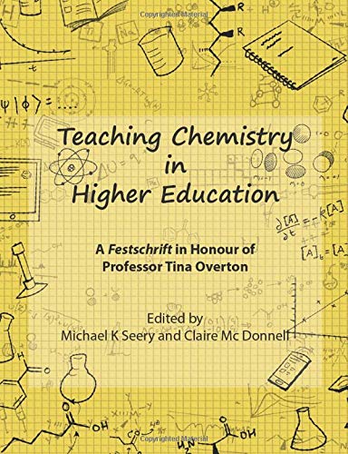 Beispielbild fr Teaching Chemistry in Higher Education: A Festschrift in Honour of Professor Tina Overton zum Verkauf von WorldofBooks