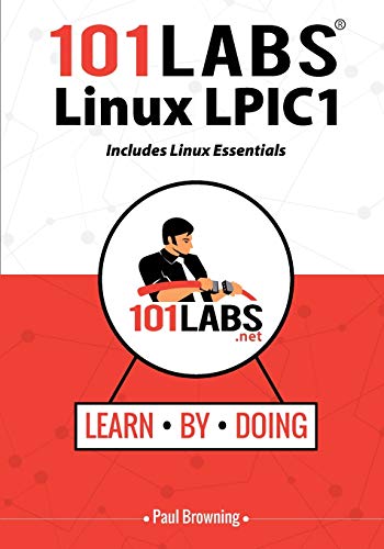 Imagen de archivo de 101 Labs - Linux LPIC1: Includes Linux Essentials a la venta por GF Books, Inc.