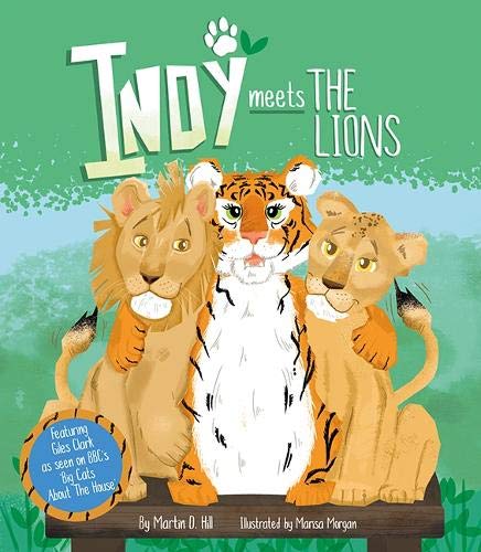 Stock image for Indy meets The Lions 2018: Martin Hill (author), Marisa Morgan(illustrator): 3 (Indy meets The Lions: Martin Hill (author), Marisa Morgan(illustrator)) for sale by WorldofBooks