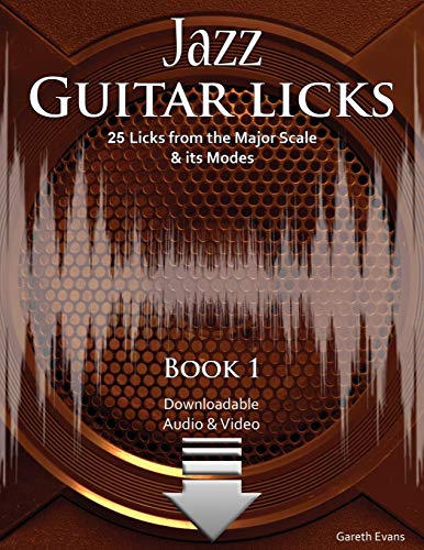 9780992834371: Jazz Guitar Licks: 25 Licks from the Major Scale and its Modes with Audio and Video: 25 Licks from the Major Scale & its Modes with Audio & Video: Volume 1