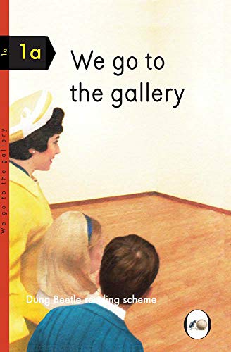 Beispielbild fr We Go to the Gallery: A Dung Beetle Learning Guide (Dung Beetle Reading Scheme 1a) (Humour) zum Verkauf von WorldofBooks