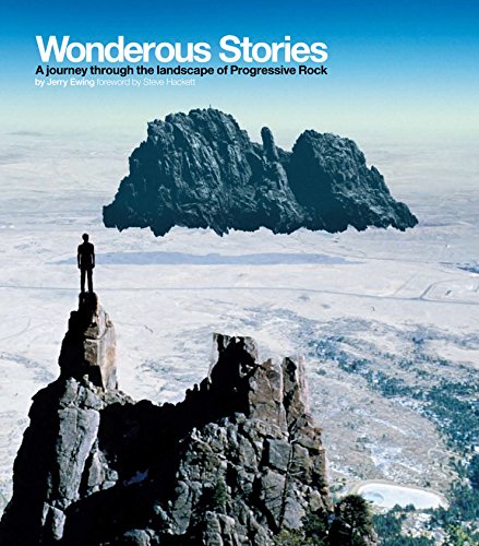 Beispielbild fr Wondrous Stories: A Journey Through the Landscape of Progressive Rock zum Verkauf von WorldofBooks