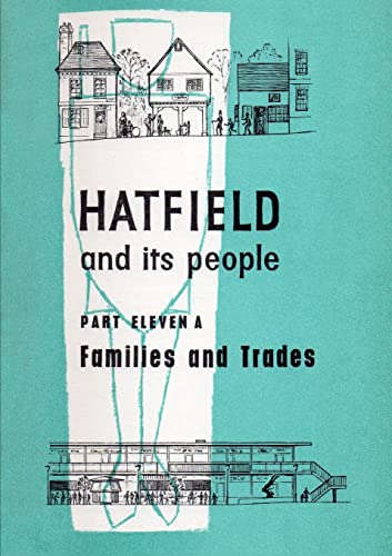 Stock image for Hatfield and Its People: Part 11a: Families and Trades for sale by Buchpark