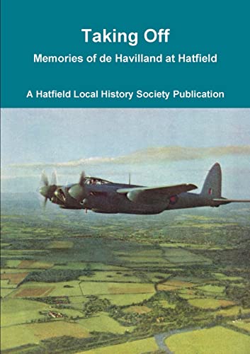 Stock image for Taking Off: Memories of de Havilland at Hatfield for sale by GF Books, Inc.