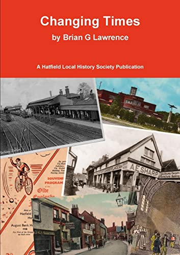 Stock image for Changing Times: Stories of Hatfield Old and New for sale by California Books
