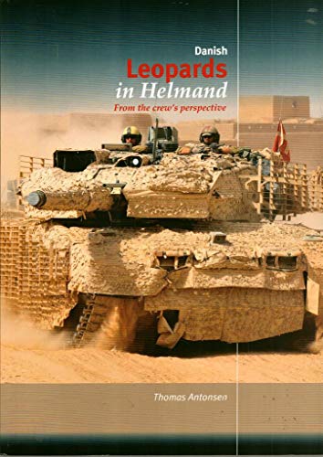 Stock image for Danish Leopards in Helmand From the Crew's Perspective. for sale by Boomer's Books
