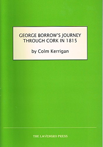 Imagen de archivo de George Borrow's Journey Through Cork in 1815 a la venta por Tall Stories BA