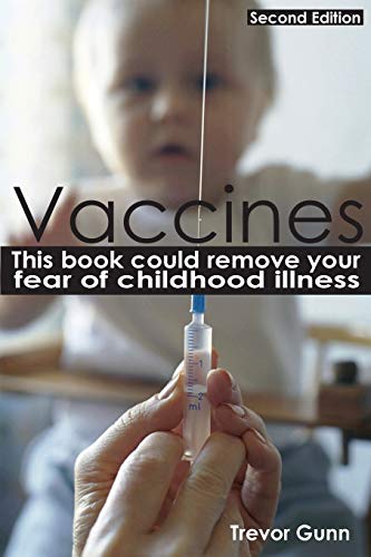 9780992852221: Vaccines - This Book Could Remove Your Fear of Childhood Illness