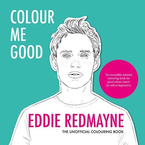 9780992854492: Colour Me Good Eddie Redmayne