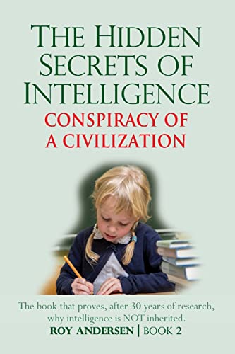 Stock image for The Hidden Secrets of Intelligence Revealed: The Book that Proves, after 30 years of Research, Why Intelligence is NOT Inherited (2) (Preparing the 21st Century Child) for sale by The Maryland Book Bank