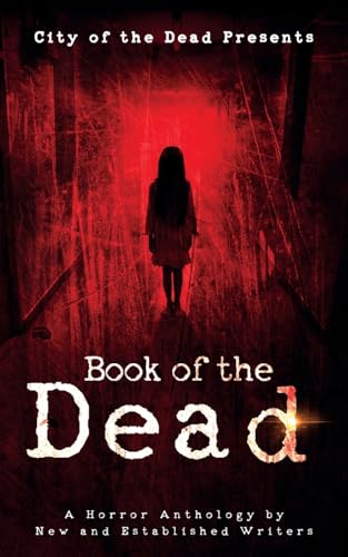 Stock image for Book Of The Dead: A Horror Anthology by New and Established Writers for sale by Lucky's Textbooks