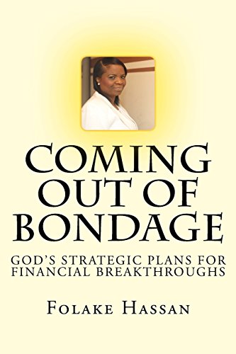 Imagen de archivo de Coming out of Bondage: God's Strategic Plans for Financial Breakthroughs a la venta por THE SAINT BOOKSTORE