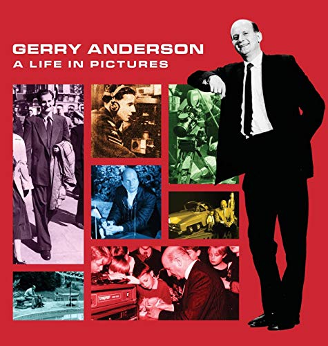 Stock image for Gerry Anderson: A Life in Pictures for sale by Half Price Books Inc.