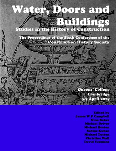 Imagen de archivo de Water, Doors and Buildings: Studies in the History of Construction a la venta por GreatBookPrices