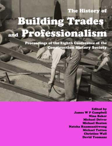 Imagen de archivo de The History of Building Trades and Professionalism a la venta por Lucky's Textbooks