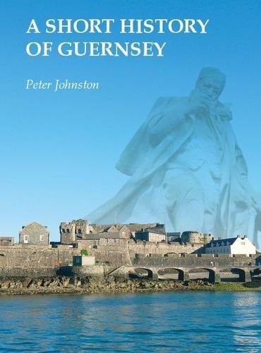 Beispielbild fr A Short History of Guernsey zum Verkauf von WorldofBooks