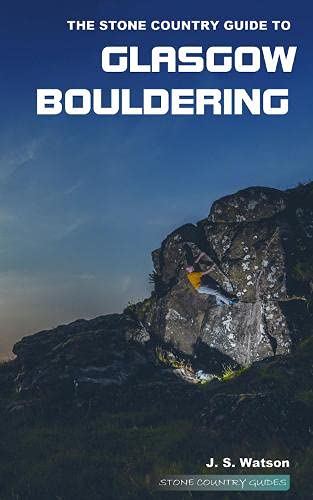 Beispielbild fr The Stone Country Guide to Glasgow Bouldering zum Verkauf von Monster Bookshop