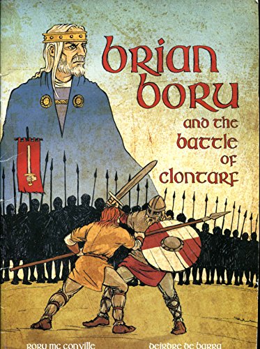 Brian Boru and the Battle of Clontarf - Rory McConville, Deirdre De Barra, John Robbins