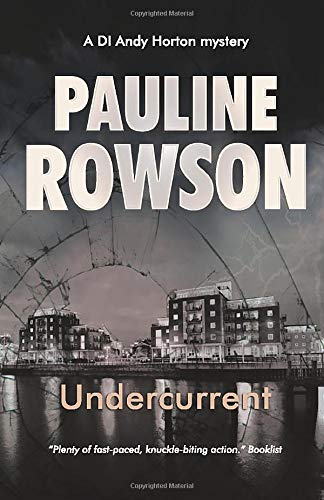 Beispielbild fr Undercurrent: An Inspector Andy Horton Mystery: An Inspector Andy Horton Crime Novel (9) (DI Andy Horton Mysteries) zum Verkauf von WorldofBooks