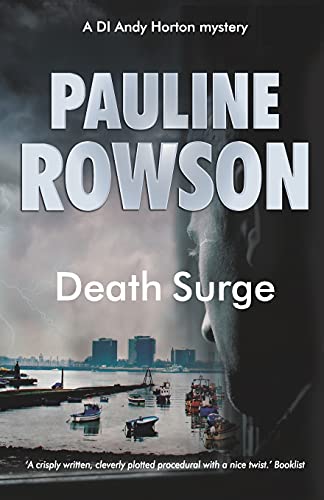 Stock image for Death Surge: An Inspector Andy Horton Mystery: An Inspector Andy Horton Crime Novel (10) (DI Andy Horton Mysteries) for sale by WorldofBooks