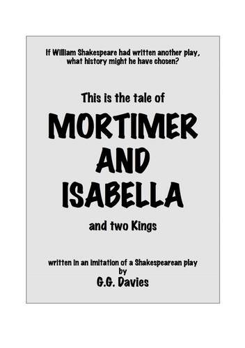 Imagen de archivo de THIS IS THE TALE OF MORTIMER AND ISABELLA AND TWO KINGS. a la venta por Burwood Books