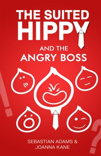 Stock image for The Suited Hippy And The Angry Boss: Coaching The Command And Controller (The Suited Hippy Series) for sale by Revaluation Books