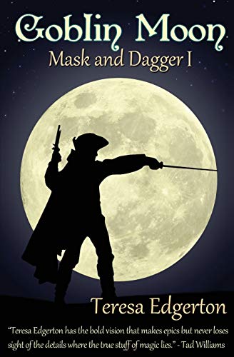 9780992907716: Goblin Moon: Mask and Dagger: Book 1