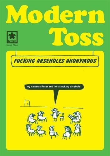 Stock image for Modern Toss: Fucking Arseholes Anonymousissue 9 (Modern Toss Comics) for sale by GF Books, Inc.