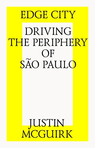Stock image for Edge City Driving the Periphery of Sao Paolo for sale by PBShop.store US