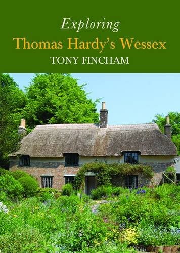 9780992915155: Exploring Thomas Hardy's Wessex