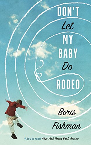 Stock image for Don't Let My Baby Do Rodeo for sale by WorldofBooks