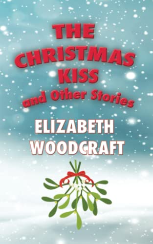 Stock image for The Christmas Kiss: and Other Stories for sale by WorldofBooks