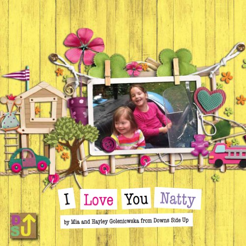 Immagine dell'editore per I Love You Natty: A Sibling's Introduction to Down's Syndrome: 1 (Downs Side Up) venduto da Goldstone Books