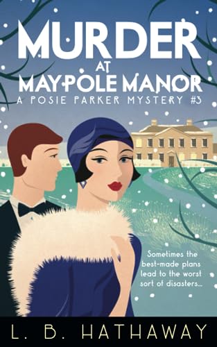 Stock image for Murder at Maypole Manor: A Posie Parker Mystery (The Posie Parker Mystery Series) for sale by Goodwill Books