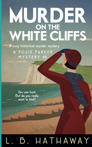 Stock image for Murder on the White Cliffs: A Cozy Historical Murder Mystery (The Posie Parker Mystery Series) for sale by Books Unplugged